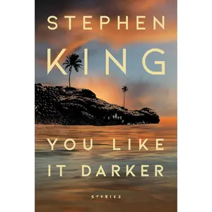 You Like it Darker - Stephen King