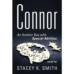 USED-Connor: An Autistic Boy with Special Abilities by Smith, Stacey K. (Paperback)