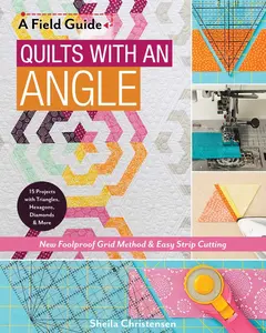 USED-Quilts with an Angle: New Foolproof Grid Method & Easy Strip Cutting; 15 Projects with Triangles, Hexagons, Diamonds & More by Christensen, Sheila (Paperback)