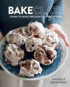 USED-Bakeclass: Learn to Bake Brilliantly Step by Step by Manning, Anneka (Hardcover)