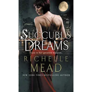 USED-Succubus Dreams: Urban Fantasy (Georgina Kincaid 3) by Richelle Mead (Paperback)