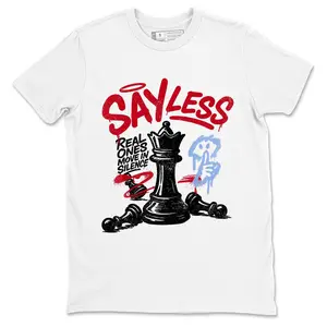 Say Less graphic tee. Streetwear t-shirt. Matching 5s Fire Red