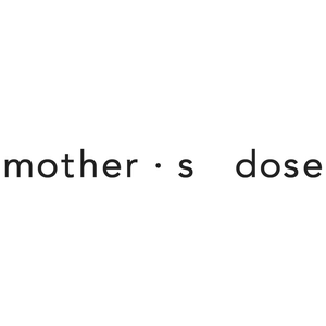mothersdose
