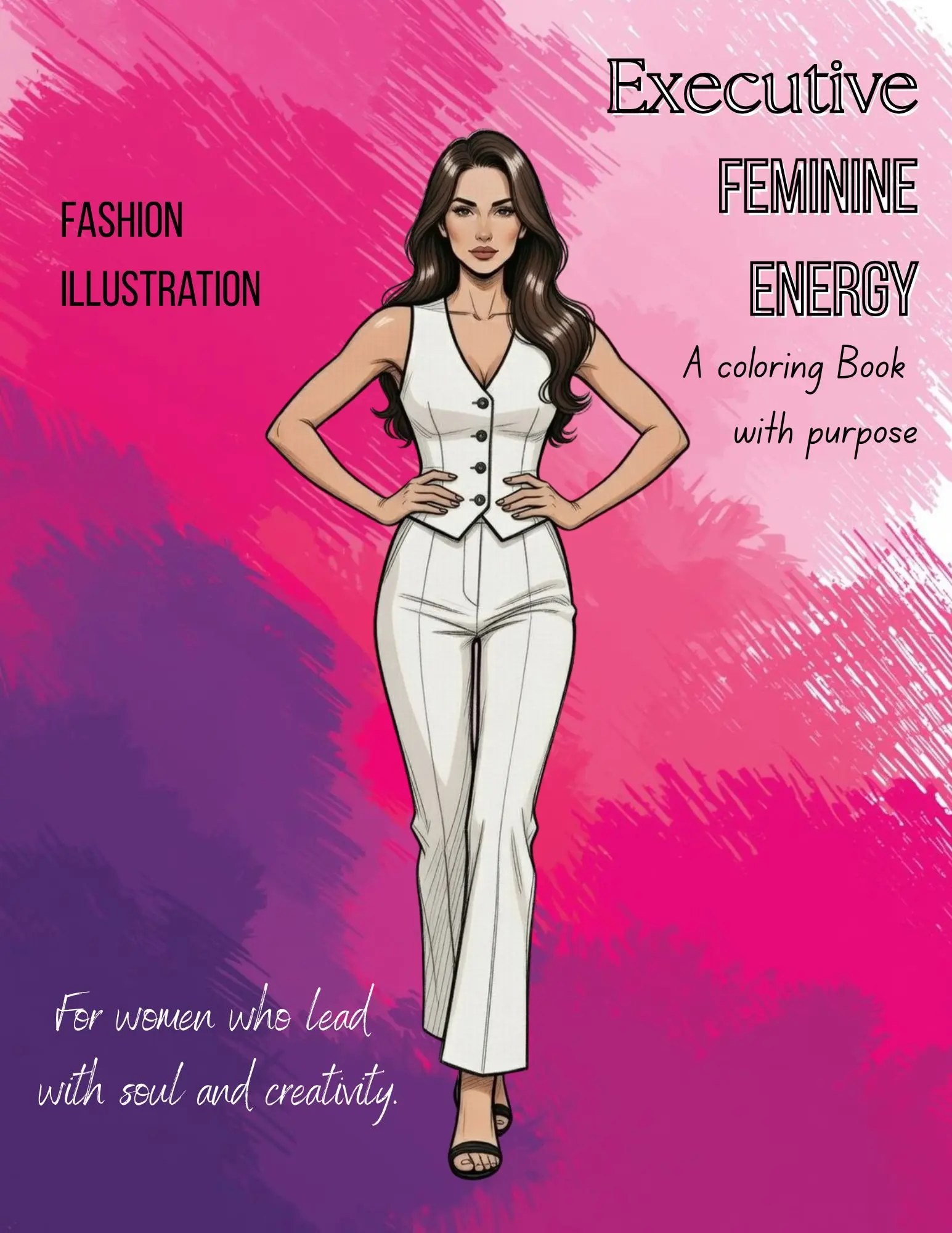 Executive Feminine Energy: A coloring Book with purpose