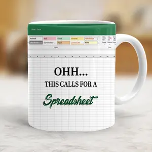 Oh This Calls For A Spreadsheet Mug Excel Spreadsheet Mug Great Gift Idea For Coworker - scs10090