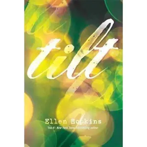 Tilt -- Ellen Hopkins - Paperback