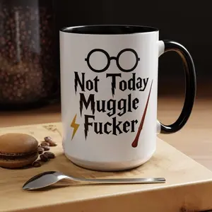 [Sale Up To 50%] Harry Potter Themed Not Today Muggle Fucker Coffee Mug, Funny Foodie Mug, Perfect for Harry Potter Fans, Unique Gift for Christmas, 11oz ceramic accent mug