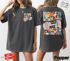 Down Bad Tshirt Crying at the Gym Shirt Funny Workout Gym Tee Weightlifting Women Down bad Crying Tee TS Gift for Girlfriend