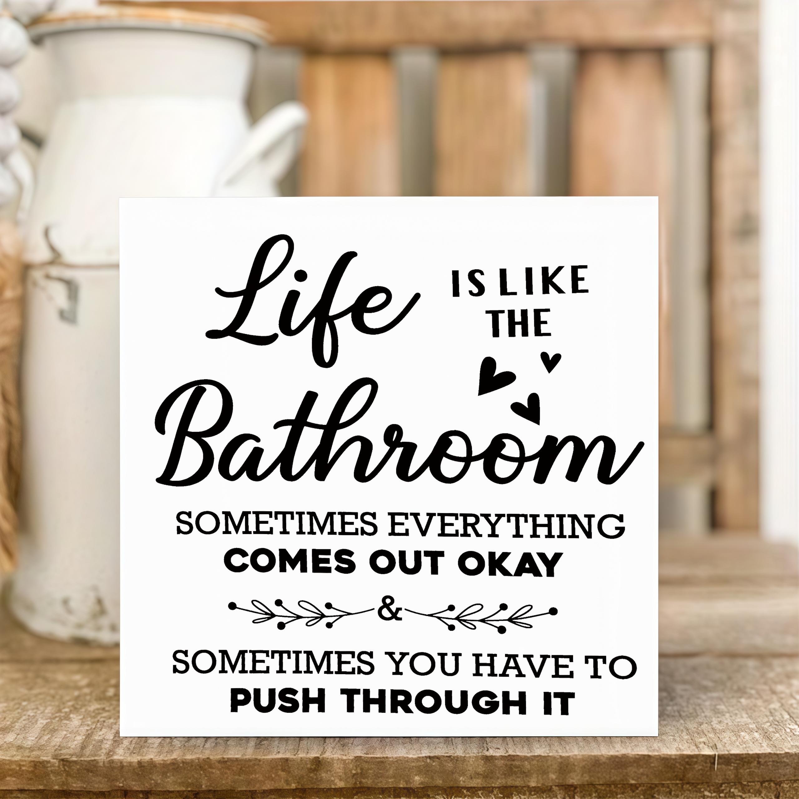 Square Wooden Block Sign - Funny Inspirational "Life Is Like The Bathroom" Quote Plaque, Farmhouse Rustic Home Decor, Tabletop Display for Kitchen, Office, Housewarming Thanksgiving Gifts, Christmas