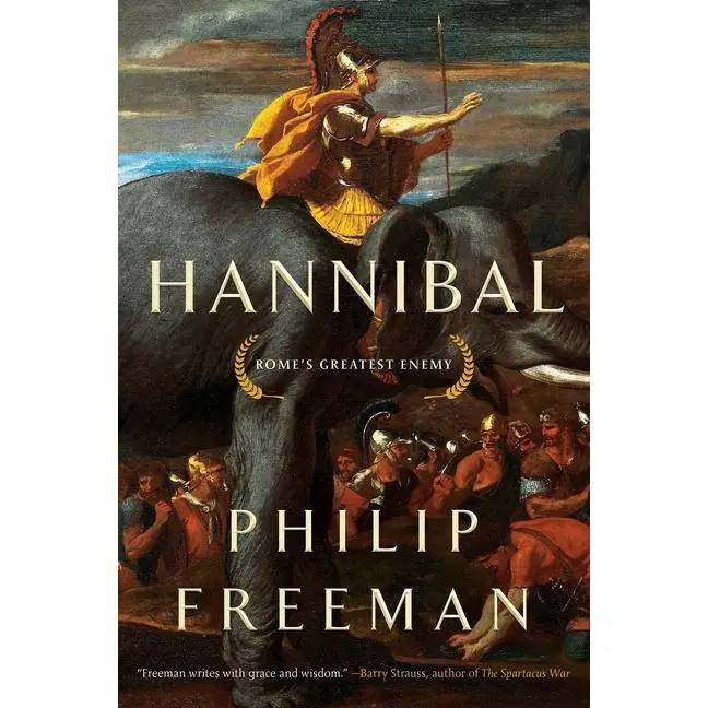 Hannibal: Rome's Greatest Enemy by Philip Freeman (Hardcover)