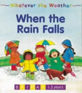 USED-When the Rain Falls (Whatever the Weather) by Lonsdale, Mary (Unknown)