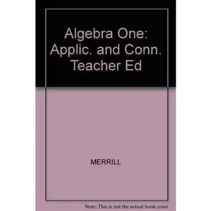 USED-Merrill Algebra 1: Applications and Connections by MERRILL (Hardcover)