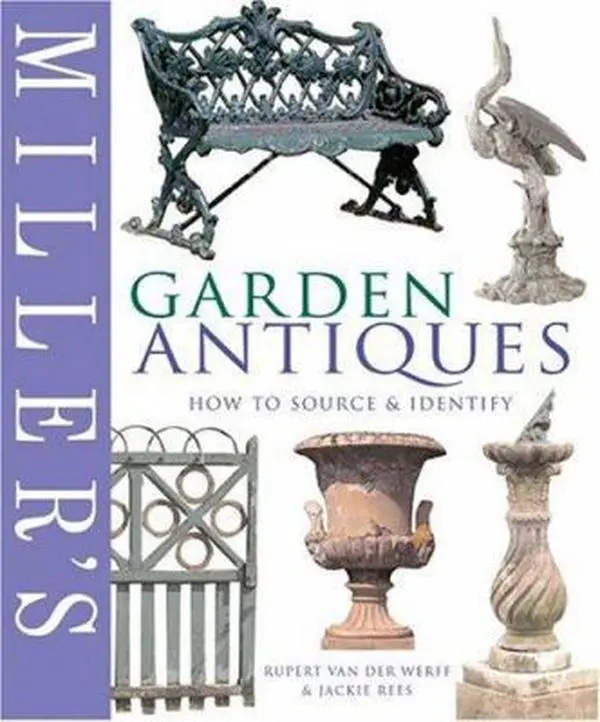 USED Book - Miller's Garden Antiques: How to Source & Identify by Rupert van der Werff (Hardcover) - english