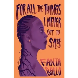 For All The Things I Never Got To Say -- Fanta Ballo, Paperback