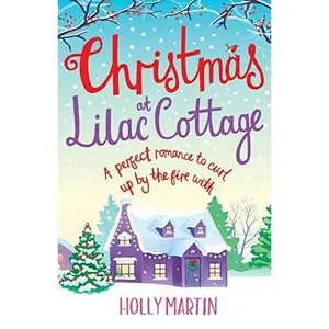 USED-Christmas at Lilac Cottage: A perfect romance to curl up by the fire with by Martin, Holly (Paperback)