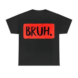 Bruh Funny Saying Meme Bro Mom Slang T-Shirt for Men and Women,Funny T Shirt,Graphic T Shirts,Good Graphic Tees,Funny Graphic Tee,Trendy T-Shirts,Graphic Tees,Custom T Shirts,T Shirts for Men,T Shirts for Women,Vintage Graphic Tees,Men's T Shirts,Women's