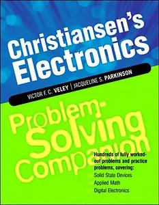 Christiansen's Electronics Problem-Solving Companion: Hundreds of Fully Worked-Out Problems and Prac