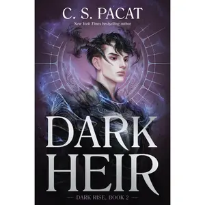 Dark Heir (Dark Rise: Volume Number 2) by C. S. Pacat [Hardback Book]