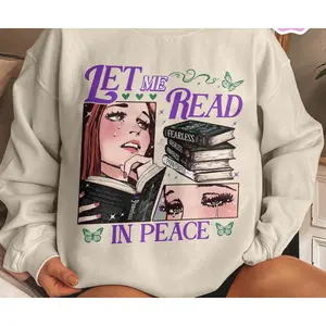 Let Me Read in Peace Shirt, Gift for Book Lover, Bookish Powerless Vicious Little Thing Sweatshirt