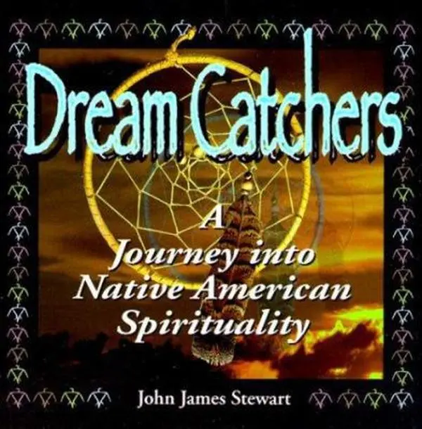 USED Book - Dream Catchers: A Journey into Native American Spirituality by John James Stewart (Paperback) - english