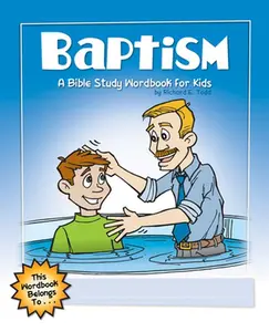 USED-Baptism: A Bible Study Wordbook for Kids by Todd, Richard E. (Paperback)