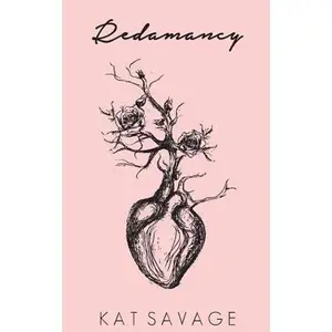 USED-Redamancy: A Collection of Love Poems by Savage, Kat (Paperback)