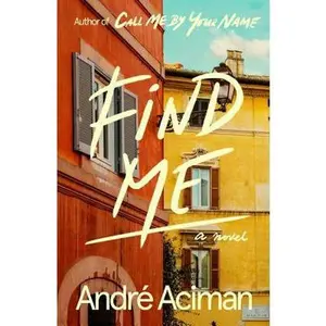USED-Find Me by Aciman, André (Hardcover)