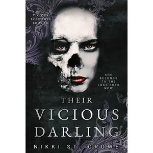 Their Vicious Darling (Vicious Lost Boys, 3): A Peter Pan Dark Romance -- Nikki St Crowe - Paperback