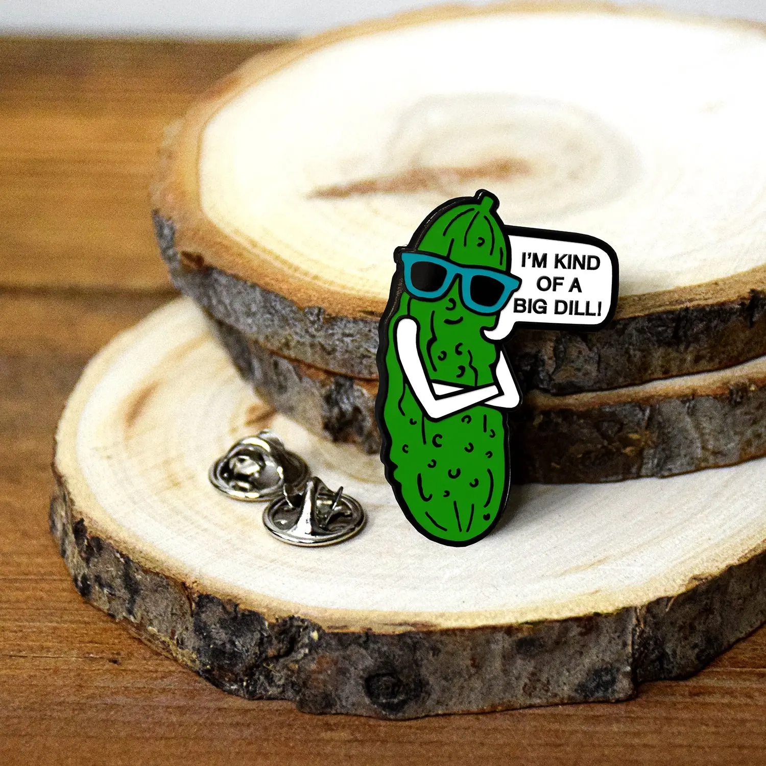 I'm Kind of a Big Dill Pickle Pin