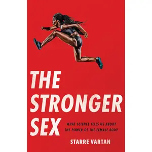 The Stronger Sex by Starre Vartan [Hardcover Book]