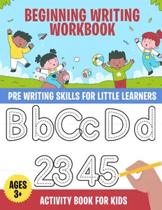Beginning Writing Workbook: Pre writing skills for little learners