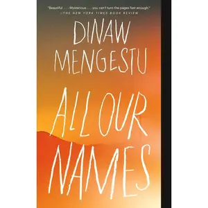 USED-All Our Names by Mengestu, Dinaw (Paperback)
