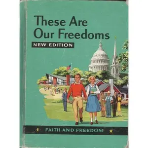 USED-These Are Our Freedoms New Edition Faith and Freedom Reader (Faith and Freedom Readers, VII) by SIster M. Perpetua, Mary Synon, and Katherine Rankin (Hardcover)