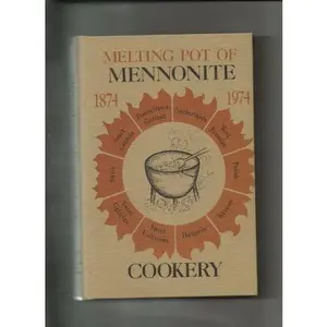 USED-Melting Pot of Mennonite Cookery 1874-19 by Edna Kaufman (Hardcover)
