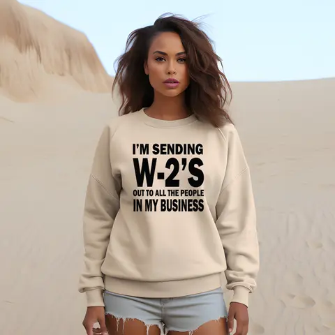 I'm Sending W2's Out Screen Print Transfer | Ready to Press Tshirt Transfers