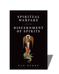 Spiritual Warfare and The Discernment of Spirits