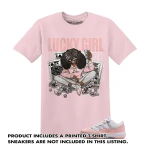 Unisex T-shirt To Match Sneakers Jordan Low Legend Pink 11s Pink White - Lucky Girl. 100% Cotton for Casual Wear. Comfortable Summer Unisex T-Shirt to match Jordan Sneaker. Streetwear Style. urban outfitters