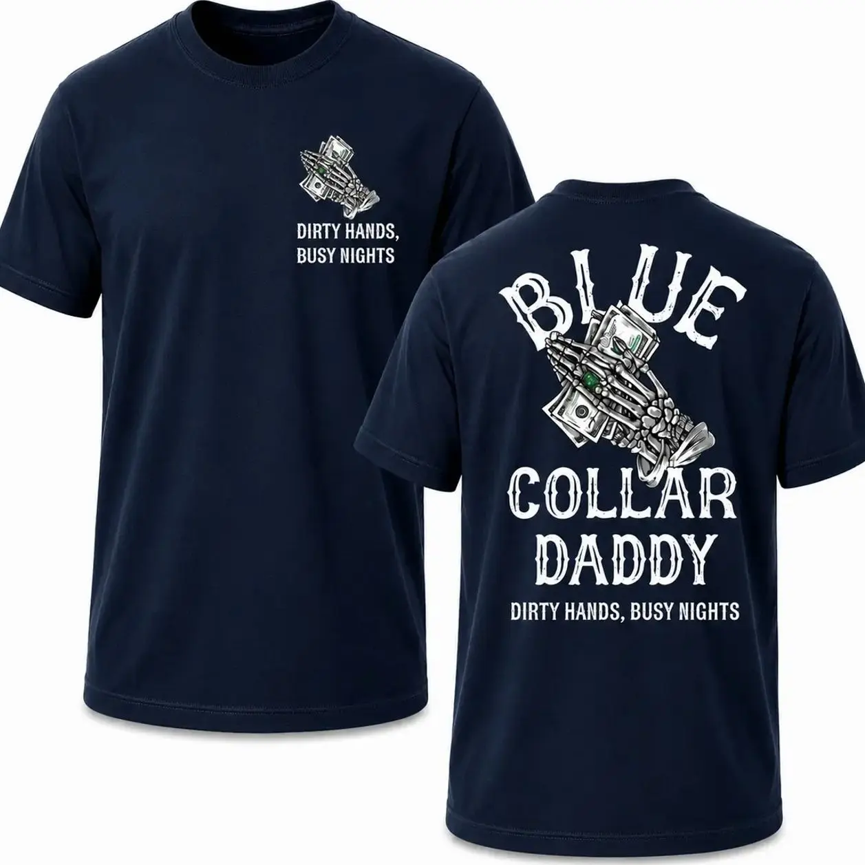 Blue Collar Daddy Men's T-Shirt, Dirty Hands Busy Nights Shirt, Graphic Printed Tees, Casual Menswear, Work Motivations Shirt AT