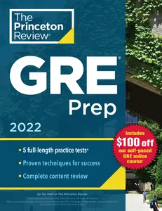 USED-Princeton Review GRE Prep, 2022: 5 Practice Tests + Review & Techniques + Online Features by The Princeton Review (Paperback)