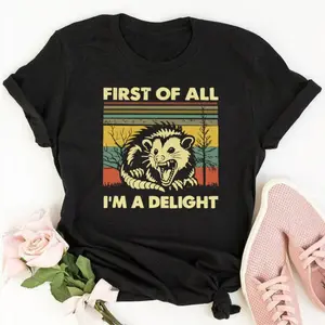 Funny Opossum Shirt – “First of All I’m a Delight” Sarcastic Animal Graphic Tee