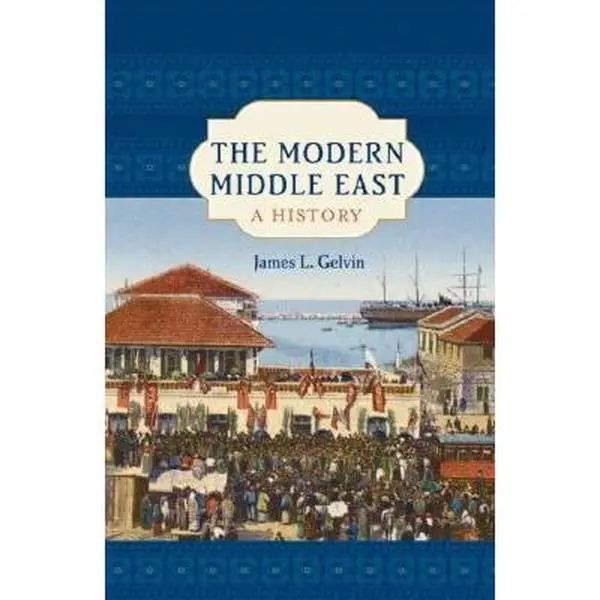 USED-The Modern Middle East: A History by James L. Gelvin (Paperback)