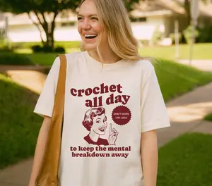 Crochet T-Shirt, Funny Crocheting Shirt, Crochet All Day, Crochet Lover Tee, Crafter Shirt, Gift for Crocheter, Crafting Lover Gift, Retro Shirt