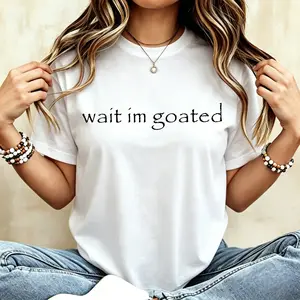 Wait I'm Goated T Shirt Funny Meme Trend Y2k Short Sleeve O-neck  Unisex Summer Casual T-shirts,Men's T-shirt, Women's T-shirt