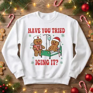 Funny Nurse Christmas Shirt, Try Icing It Nurse Christmas Sweatshirt, Gingerbread Nurse Sweatshirt, Funny Christmas Hoodie, Cute Ginger Shirt, Nurse Holiday Shirt Gift, Christmas Gift, Xmas Nurse Tee