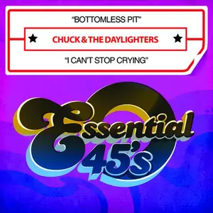 Chuck & the Daylighters - Bottomless Pit / I Can't Stop Crying  [CD5 MAXI-SINGLE]