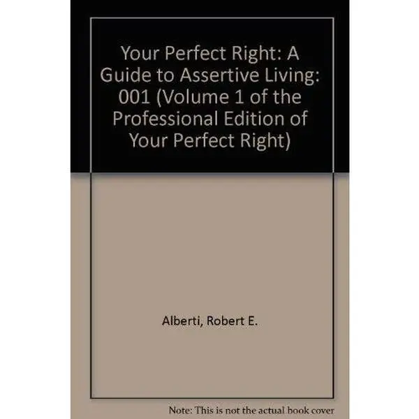 USED Book - Your Perfect Right: A Guide to Assertive Living (Volume 1 of the Professional Edition of Your Perfect Right) by Robert E. Alberti (Hardcover) - english