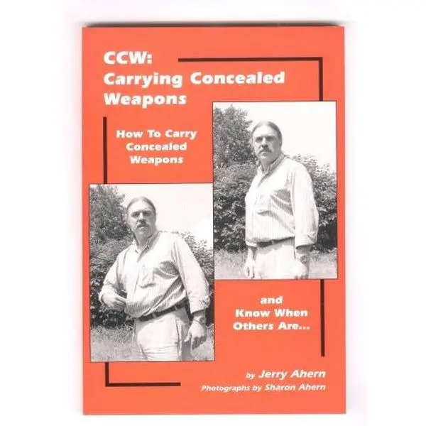 USED Book - CCW: Carrying Concealed Weapons - How to Carry Concealed Weapons and Know When Others Are... by Jerry Ahern (Paperback) - english