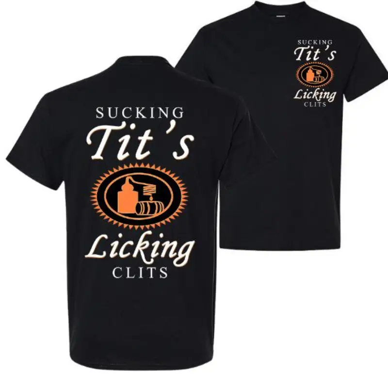 Sucking T and Licking C Funny Tito Drinking Humor Party T-Shirt, Tito Logo Party Vibes Design Graphic 2 Side Shirt, Unisex Cotton for Men and Women Me