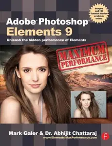 USED-Adobe Photoshop Elements 9: Maximum Performance: Unleash the hidden performance of Elements by Mark Galer (Paperback)