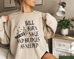 Will Burn Sage and Bridges As Needed, Celestial Witchy Sweatshirt, Witch Vibes S